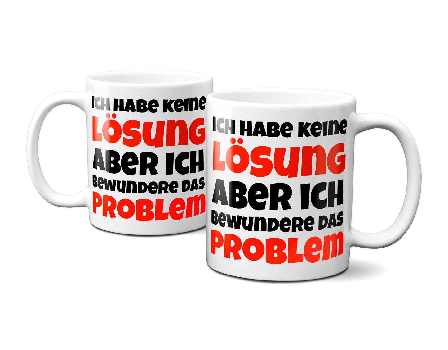 Ich habe keine Lösung, aber ich bewundere das Problem - Tasse