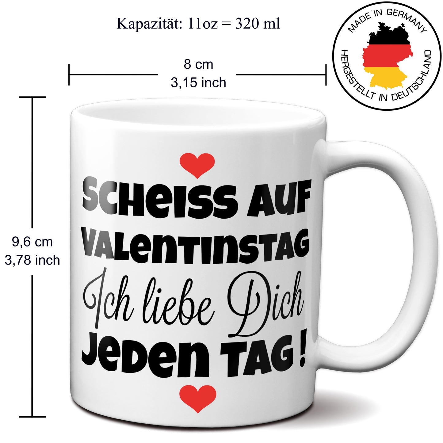 Scheiß auf Valentinstags. Ich liebe dich jeden Tag ! Tasse zum Valentinstag für Sie und Ihn.