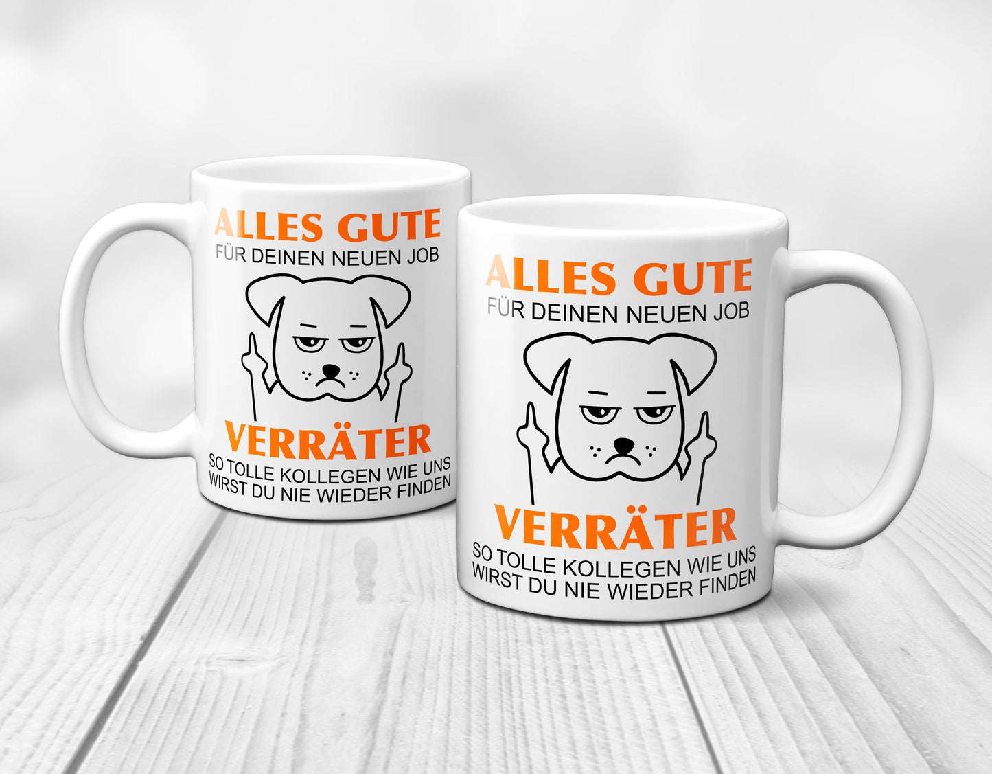 Alles Gute für Deinen neuen Job. Du Verräter! - Hund / Weiß