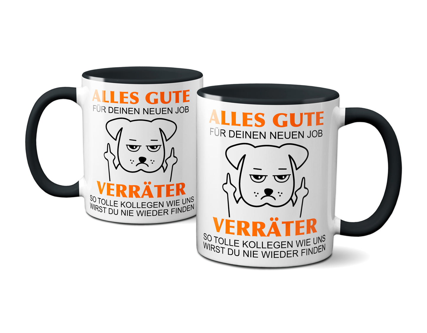 Alles Gute für Deinen neuen Job. Du Verräter! - Hund / Schwarz