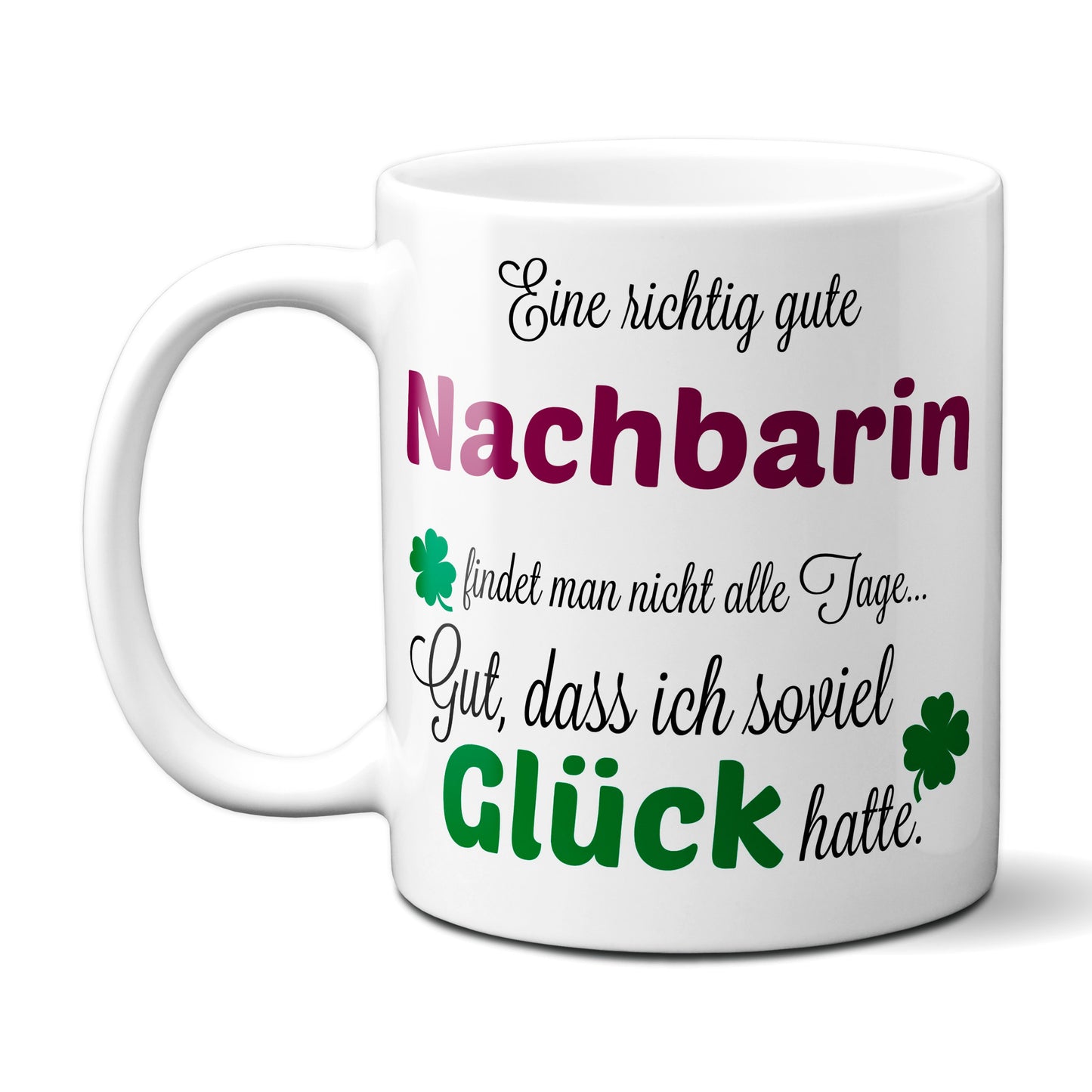 Eine gute Nachbarin... - Tasse - Kaffeebecher - Geschenk