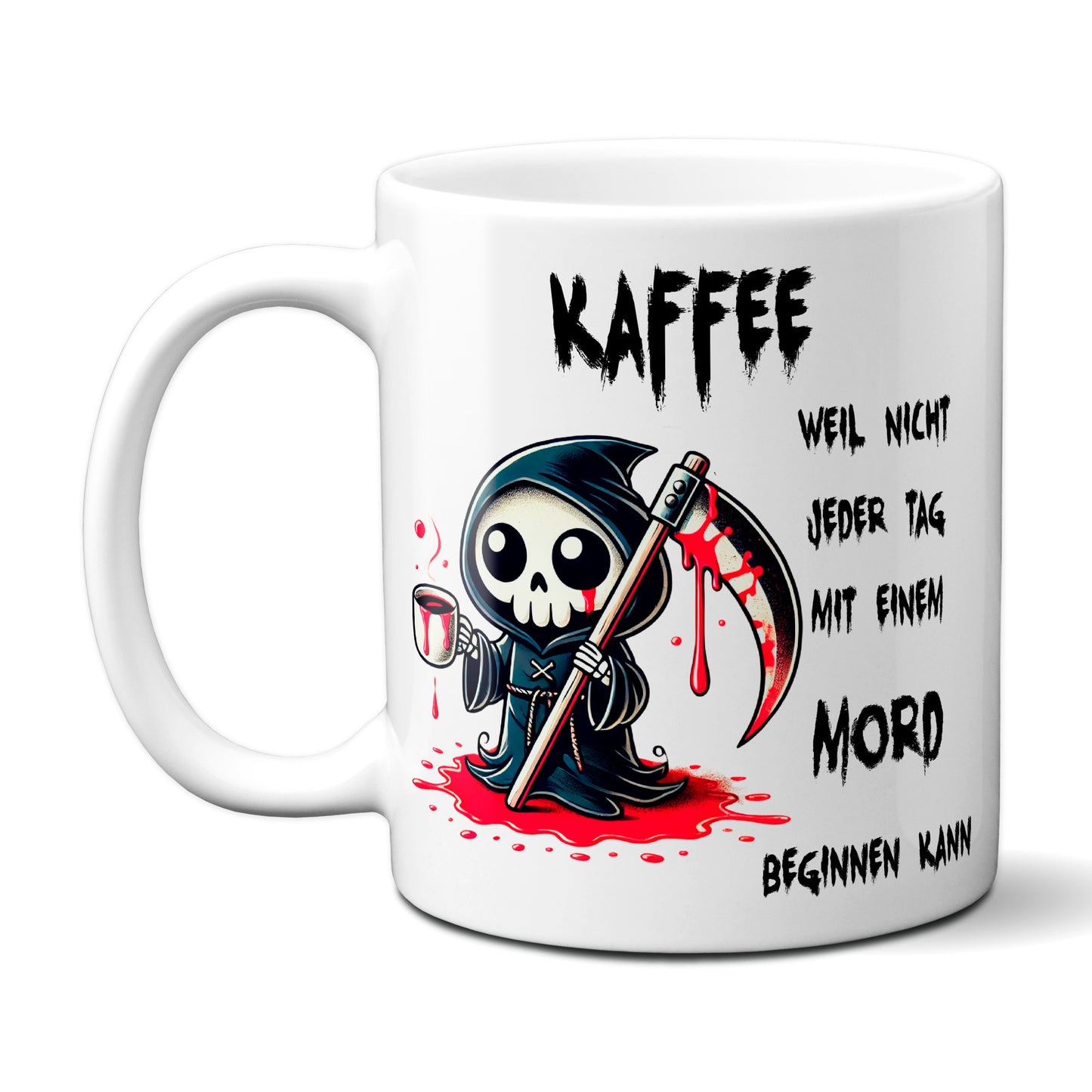 Kaffee, weil nicht jeder Tag mit einem Mord beginnen kann - Tasse - Kaffeebecher (weiß)