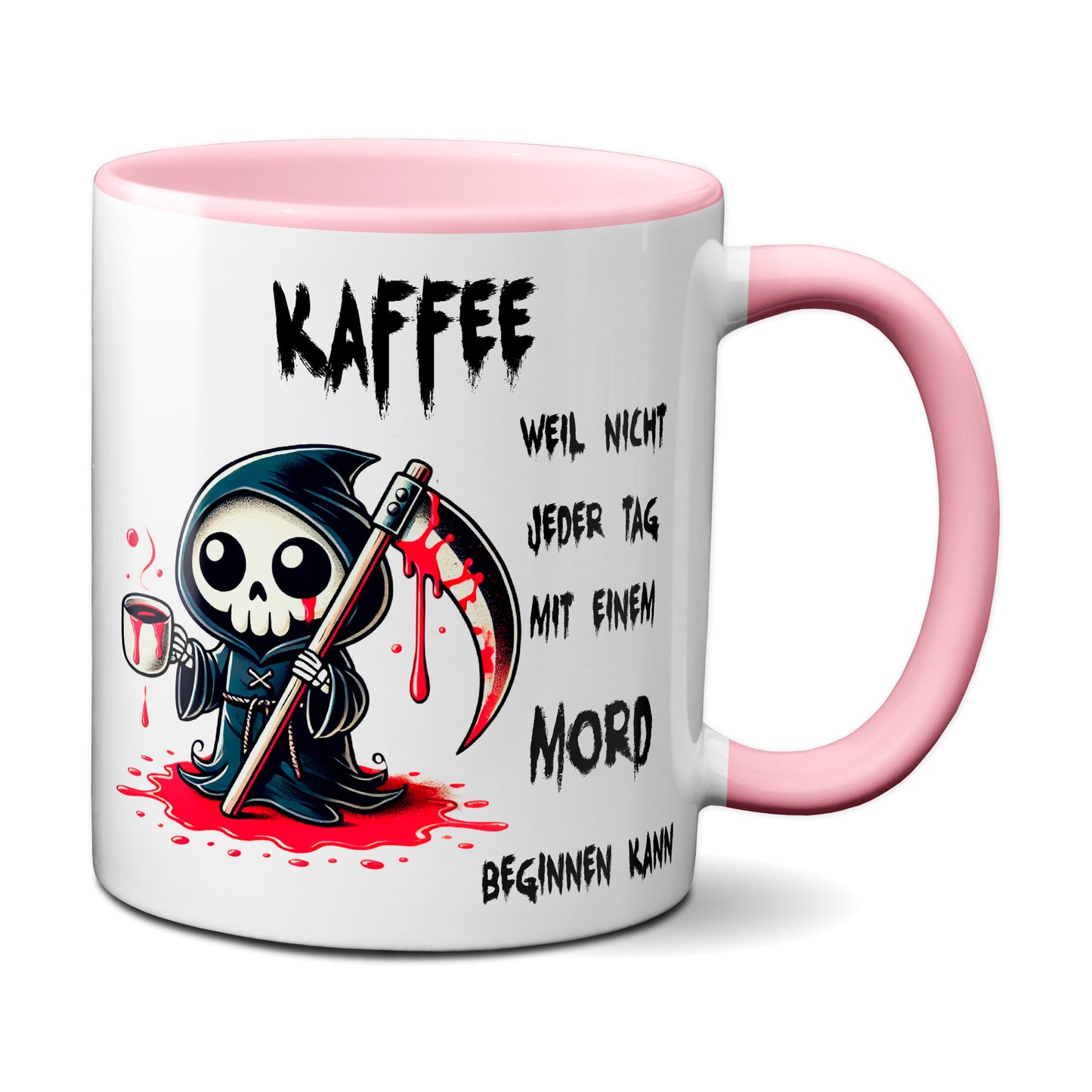 Kaffee, weil nicht jeder Tag mit einem Mord beginnen kann - Tasse - Kaffeebecher (rosa)