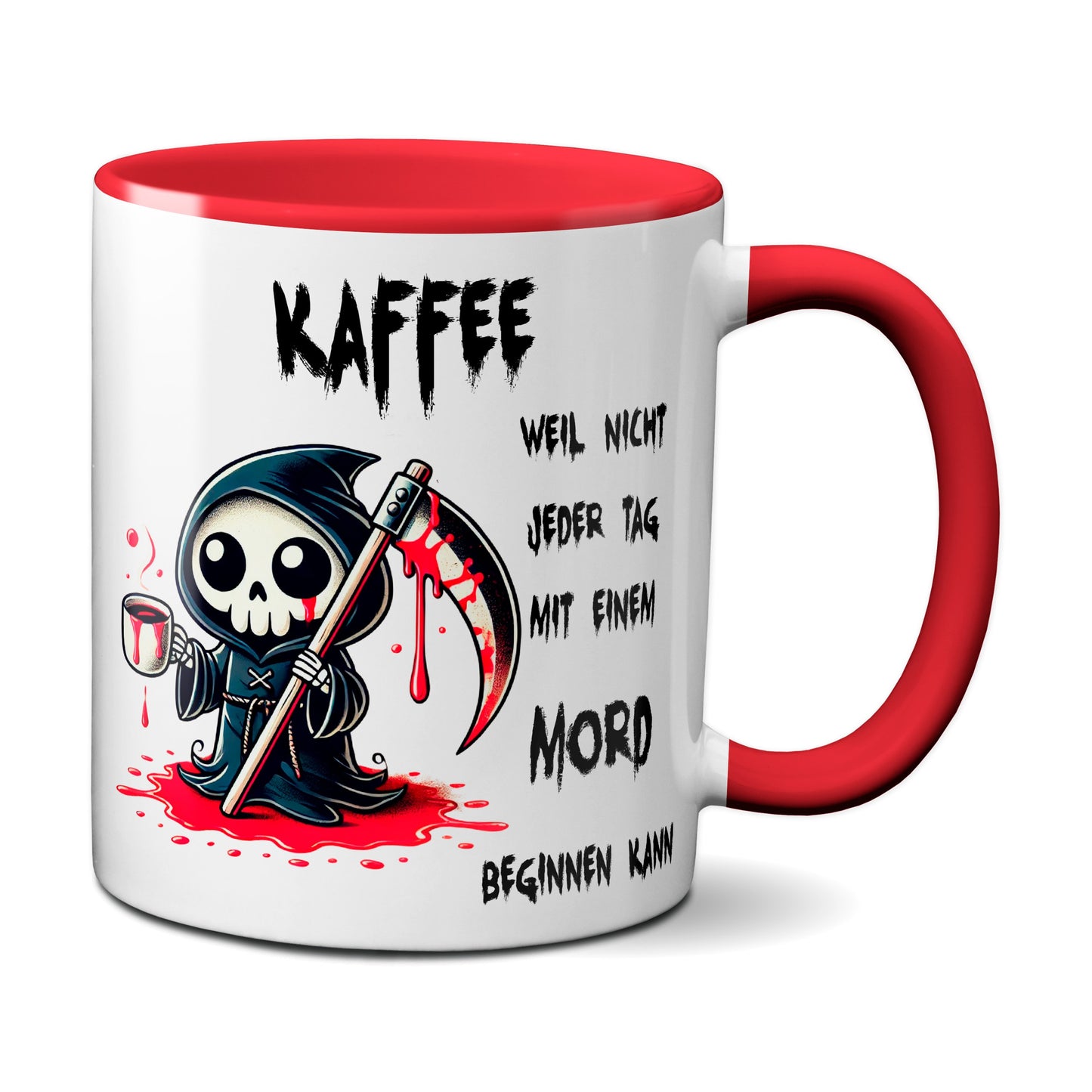 Kaffee, weil nicht jeder Tag mit einem Mord beginnen kann - Tasse - Kaffeebecher (rot)