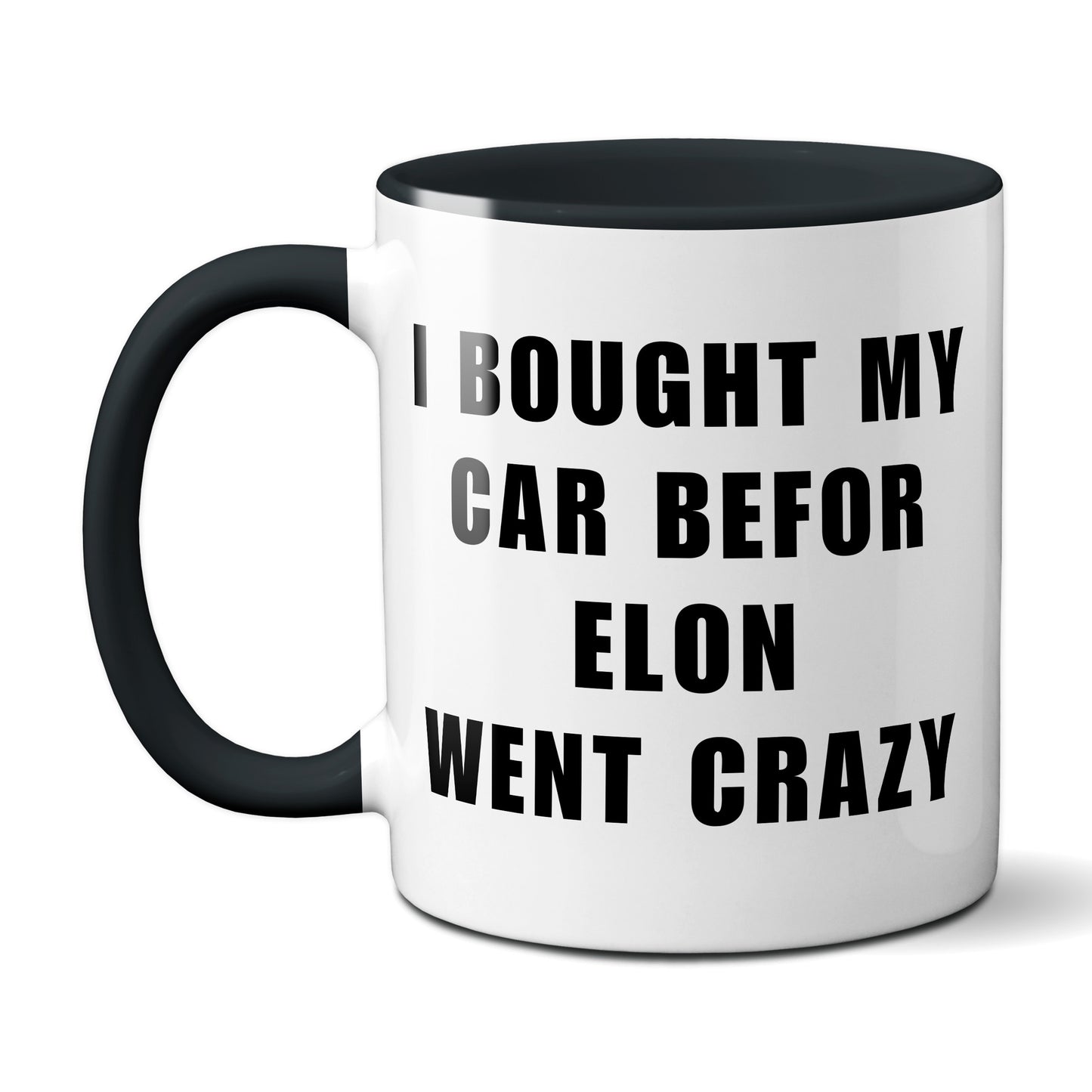 Kaffeetasse mit Spruch „I BOUGHT MY CAR BEFORE ELON WENT CRAZY“ (schwarz)