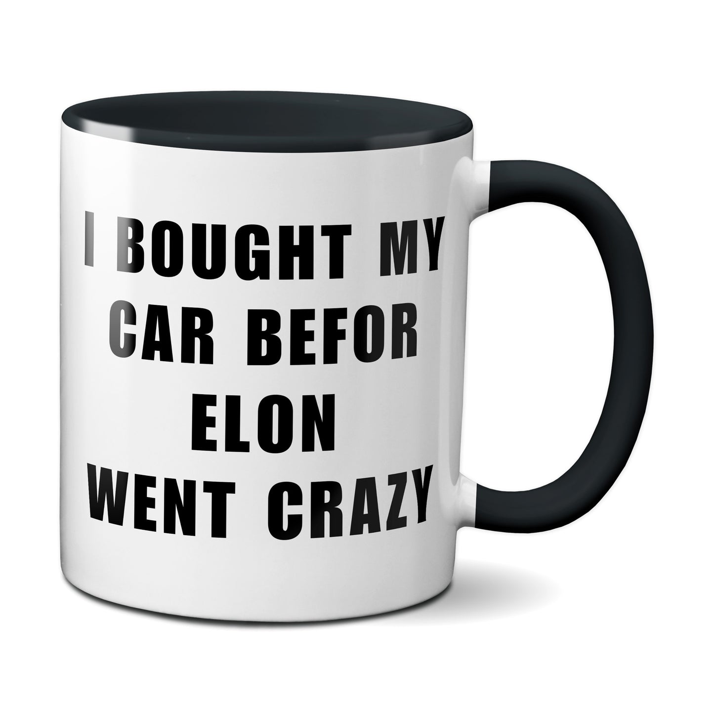 Kaffeetasse mit Spruch „I BOUGHT MY CAR BEFORE ELON WENT CRAZY“ (schwarz)