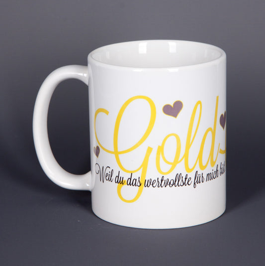Goldstück - Tasse mit Spruch - bedruckte Tasse