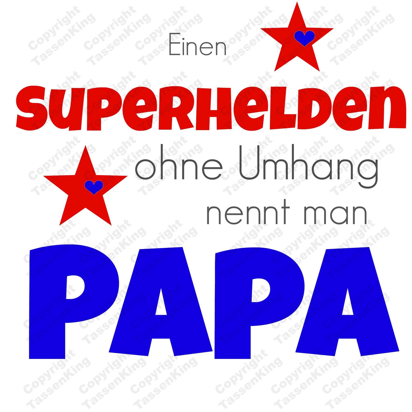 Einen Superheld ohne Umhang nennt man Papa - Tasse