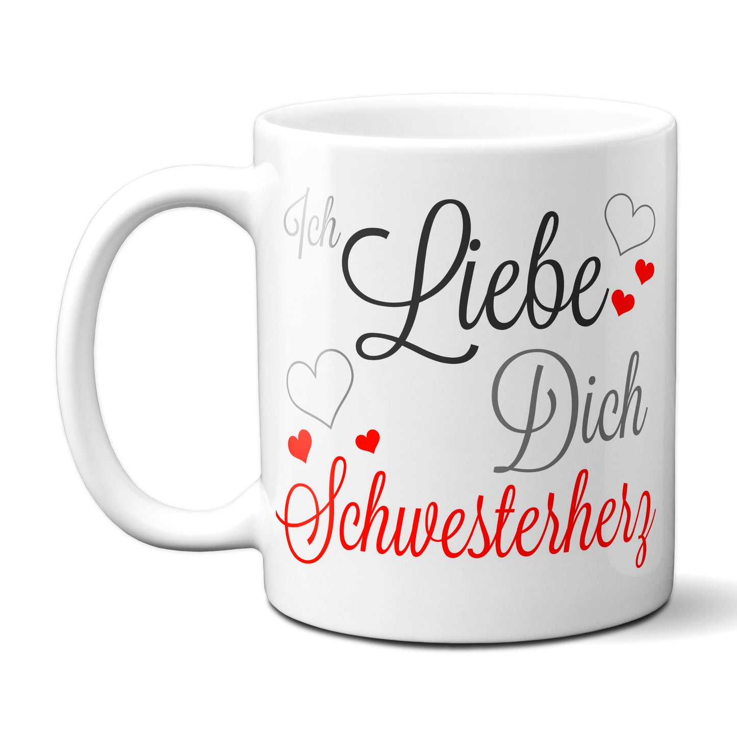 Ich liebe Dich Schwesterherz - Tasse