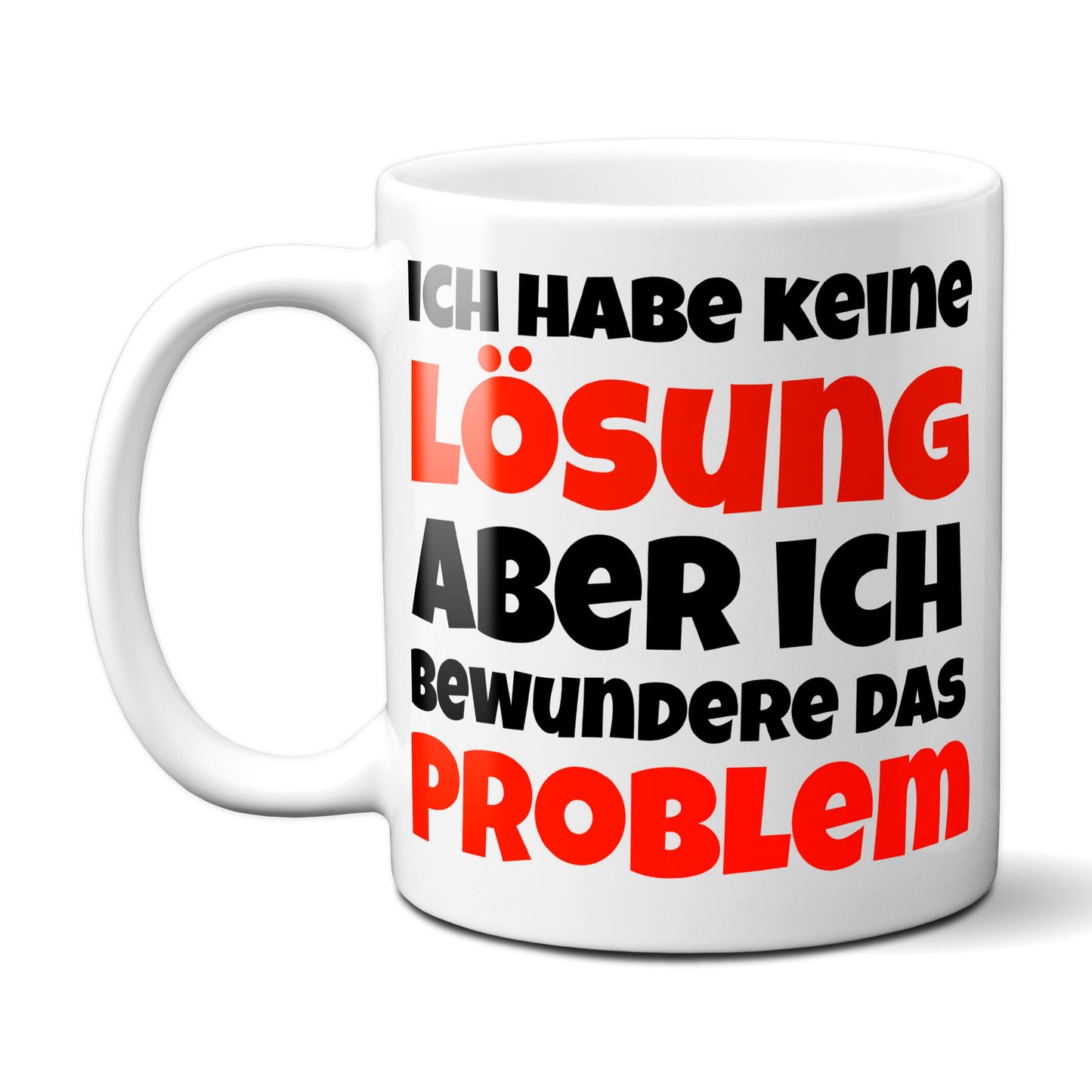 Ich habe keine Lösung, aber ich bewundere das Problem - Tasse