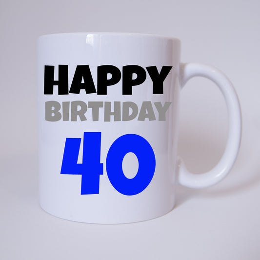Happy Birthday 40 - Tasse