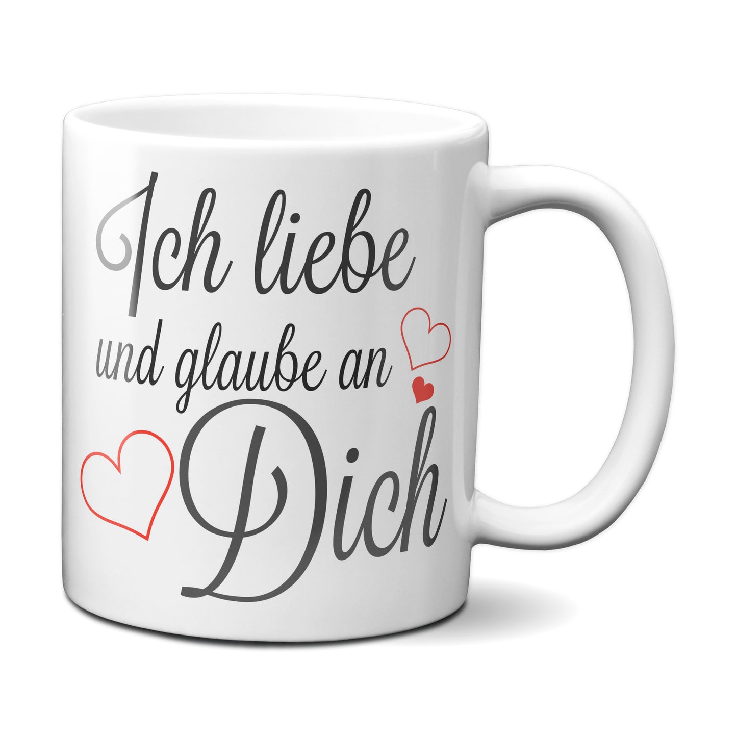 Ich liebe und glaube an Dich - Tasse