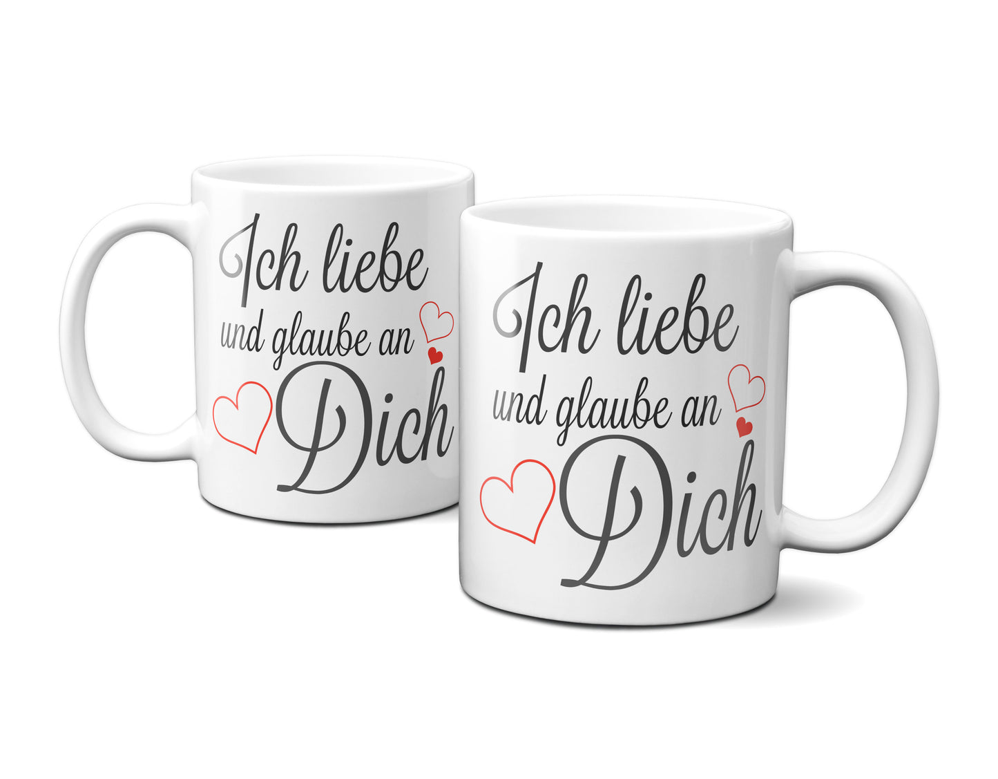 Ich liebe und glaube an Dich - Tasse