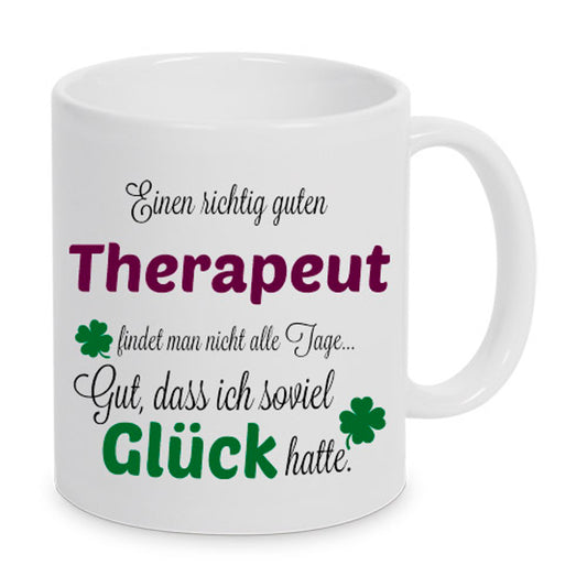Einen guten Therapeut... - Tasse - Kaffeebecher - Geschenk
