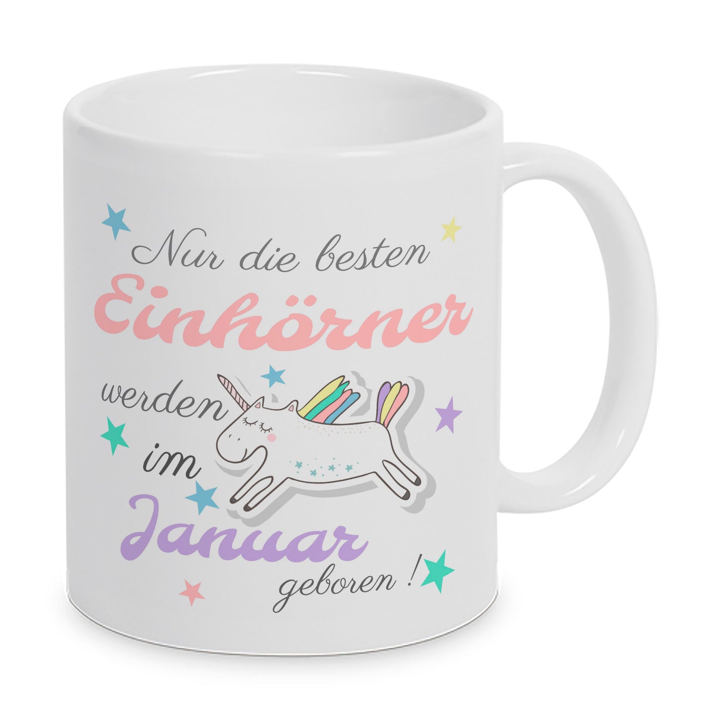 Nur die besten Einhörner werden im Januar geboren ! - Tasse