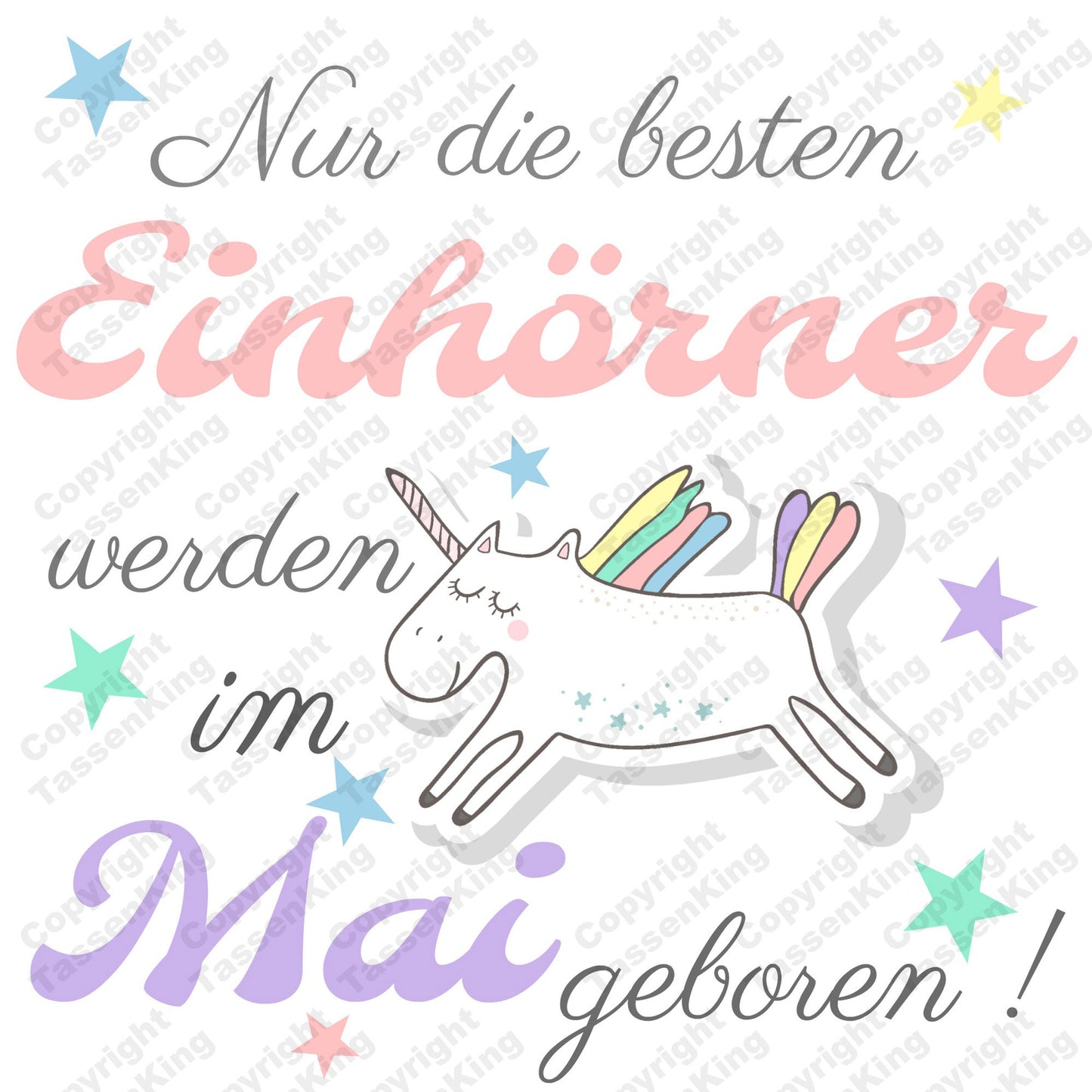 Nur die besten Einhörner werden im Mai geboren ! - Tasse