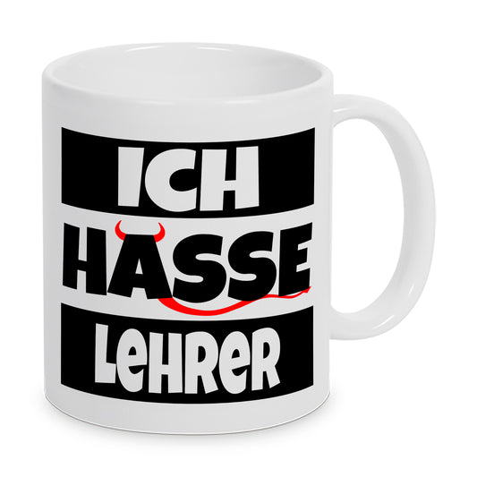 ICH HASSE LEHRER - Tasse - Kaffeebecher - Geschenk