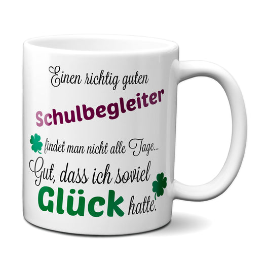 Einen guten Schulbegleiter... - Tasse -Kaffeebecher - Geschenk