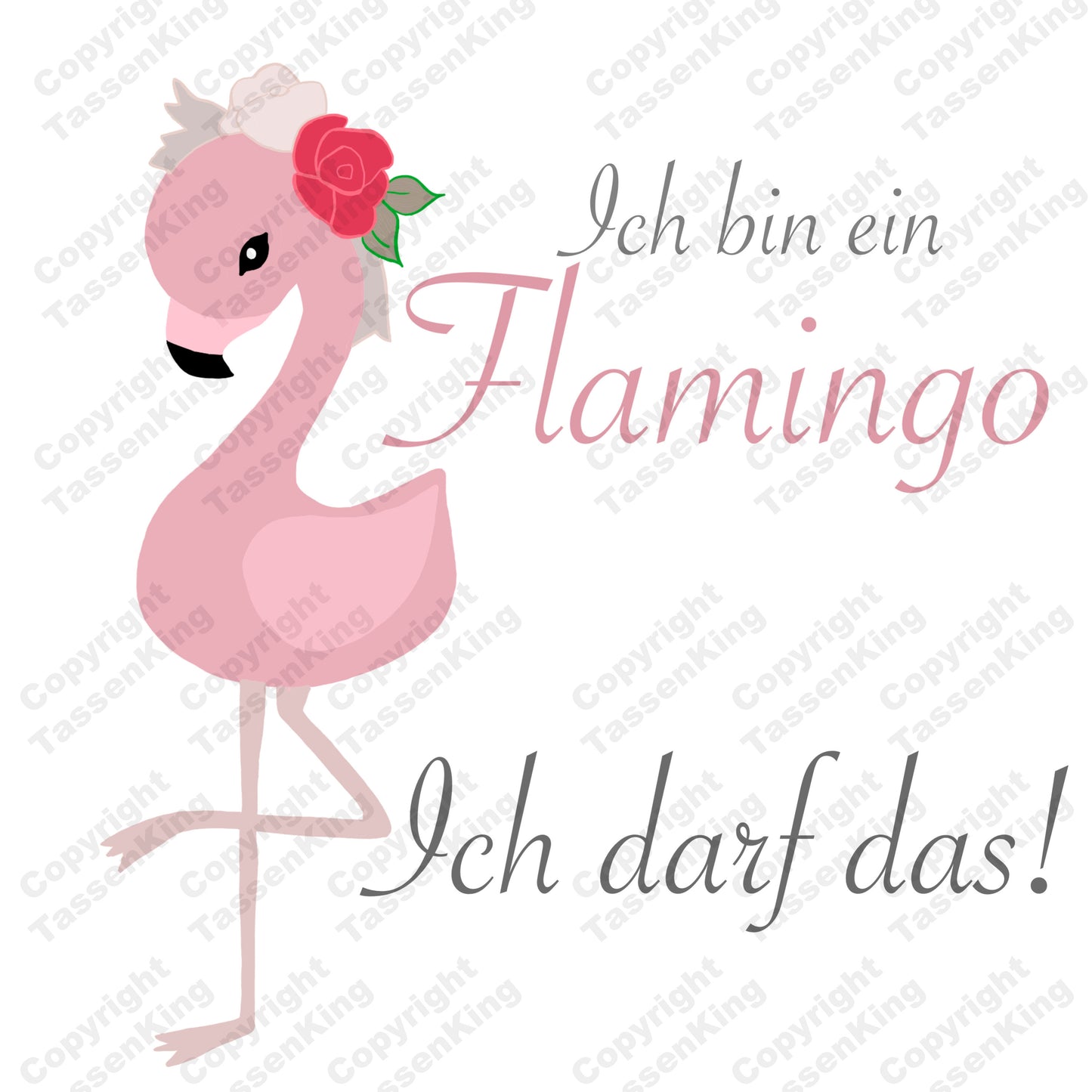 Ich bin ein Flamingo. Ich darf das! - Tasse - Kaffeebecher - Geschenk