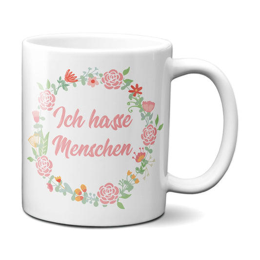 ICH HASSE MENSCHEN - Tasse Floral