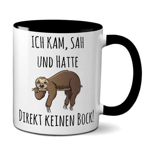 ICH KAM, SAH UND HATTE DIREKT KEINEN BOCK! Tasse Schwarz