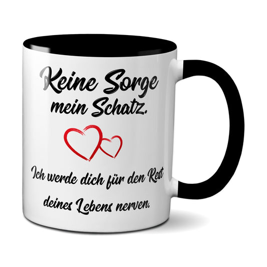 Keine Sorge mein Schatz, ich werde dich für den Rest... (schwarz)