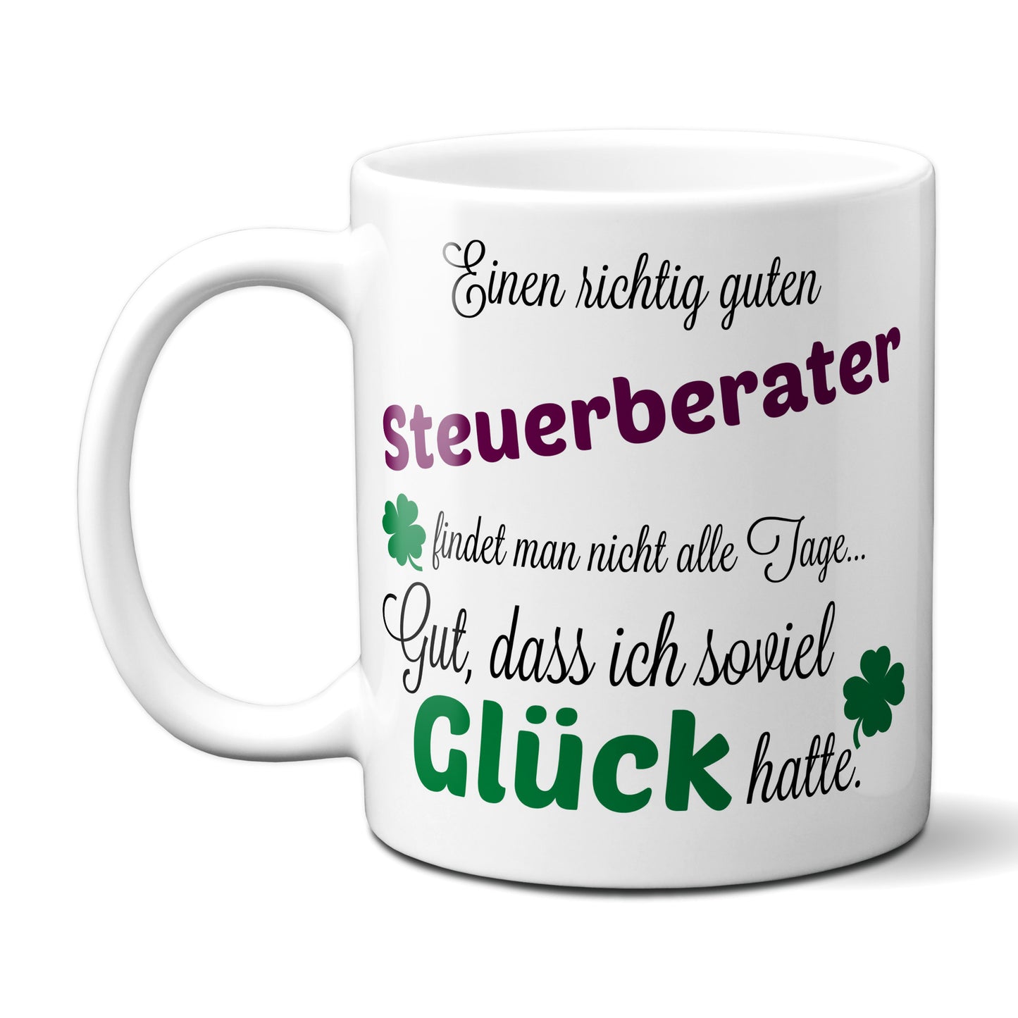 Einen guten Steuerberater... - Tasse - Kaffeebecher - Geschenk