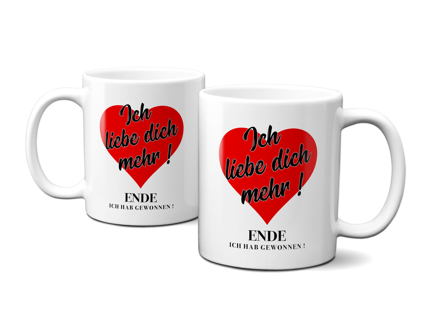 Ich liebe dich mehr ! Ende, ich hab gewonnen - Tasse - Kaffeebecher