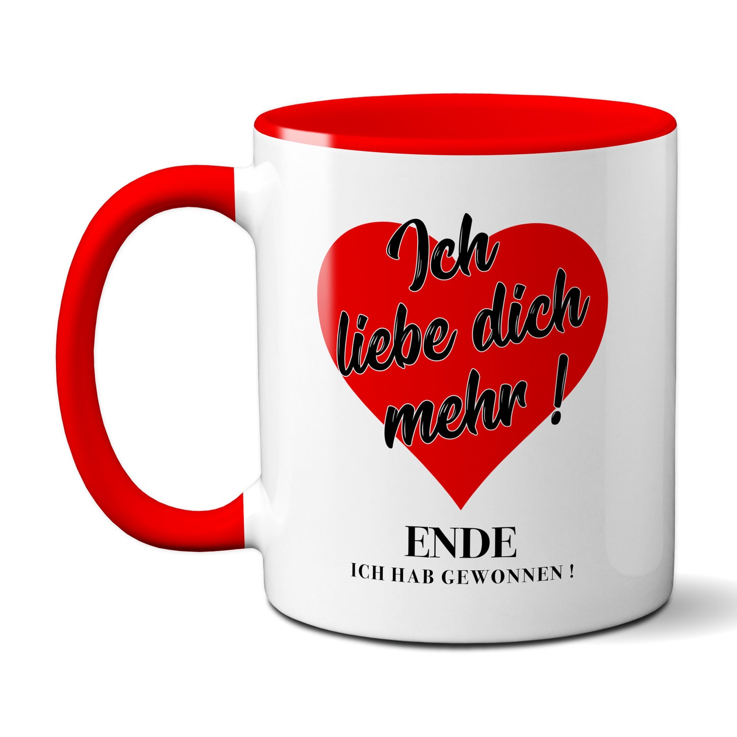 Ich liebe dich mehr ! Ende, ich hab gewonnen - Tasse - Kaffeebecher red