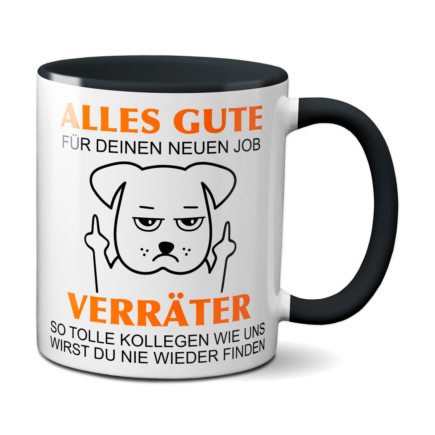 Alles Gute für Deinen neuen Job. Du Verräter! - Hund / Schwarz