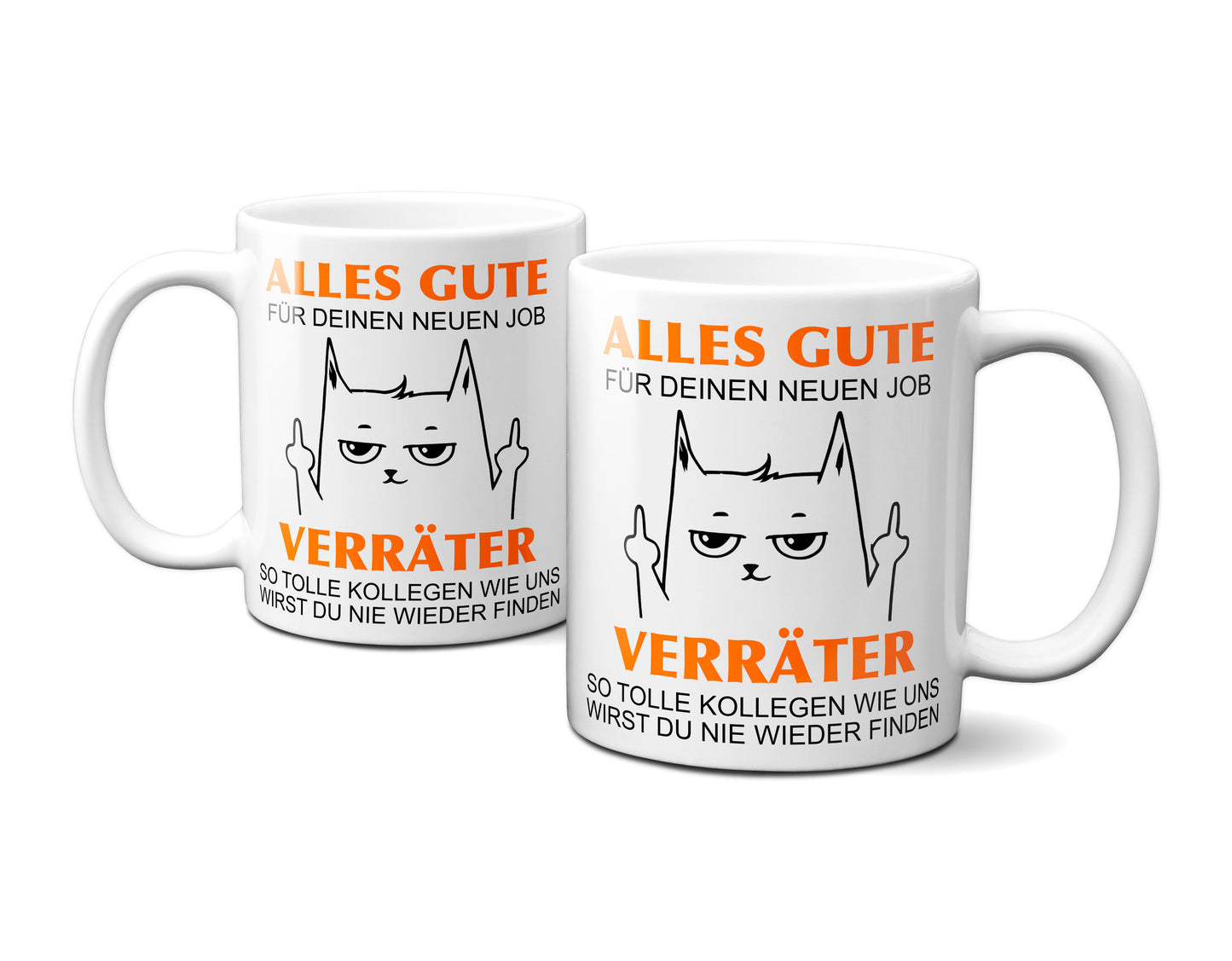 Alles Gute für Deinen neuen Job. Du Verräter! - Katze / Weiß Tasse - Kaffeebecher