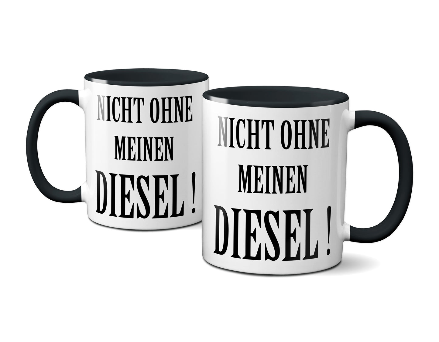 Nicht ohne meinen Diesel ! (schwarz)