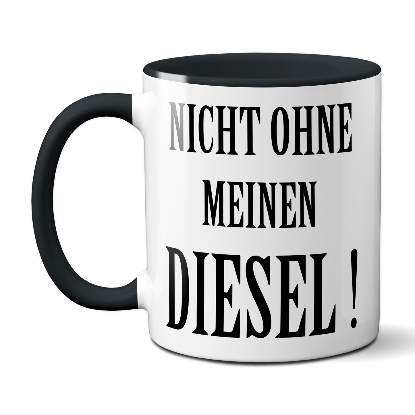 Nicht ohne meinen Diesel ! (schwarz)