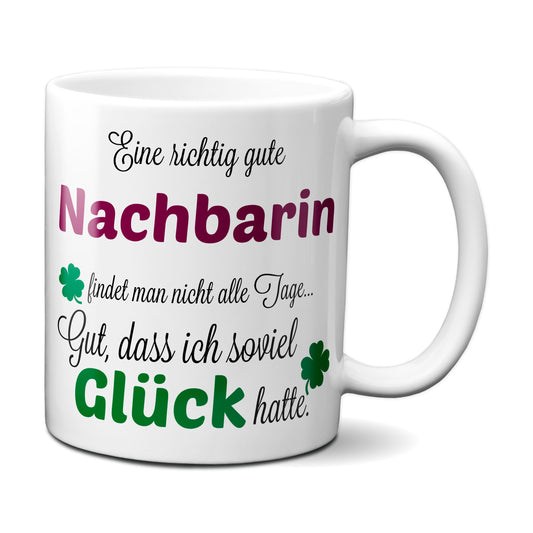 Eine gute Nachbarin... - Tasse - Kaffeebecher - Geschenk