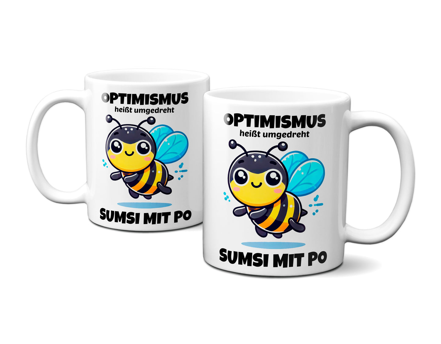 Optimismus heißt umgedreht Sumsi mit Po / Weiß