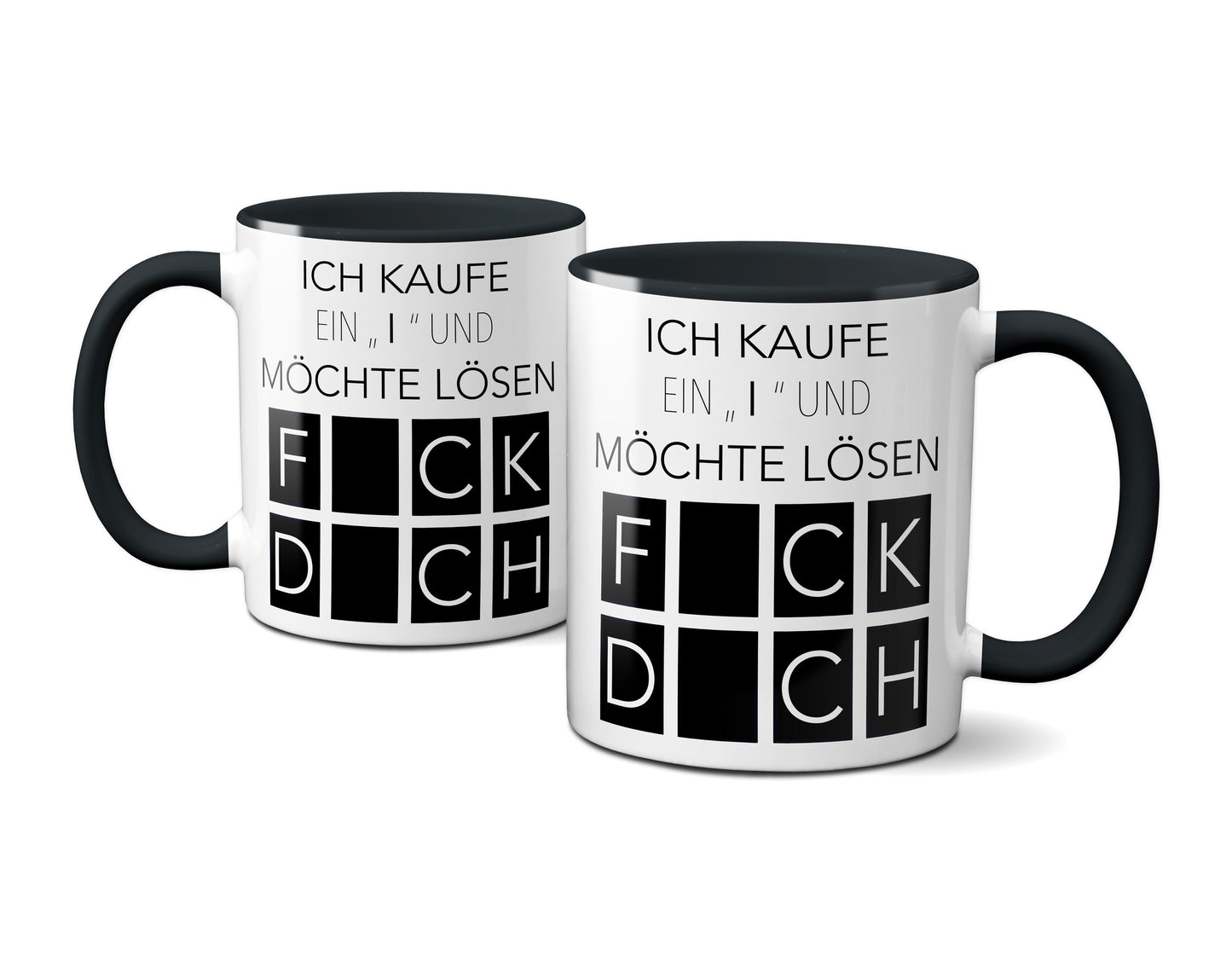 Ich kaufe ein I und möchte lösen - Fick Dich (schwarz)