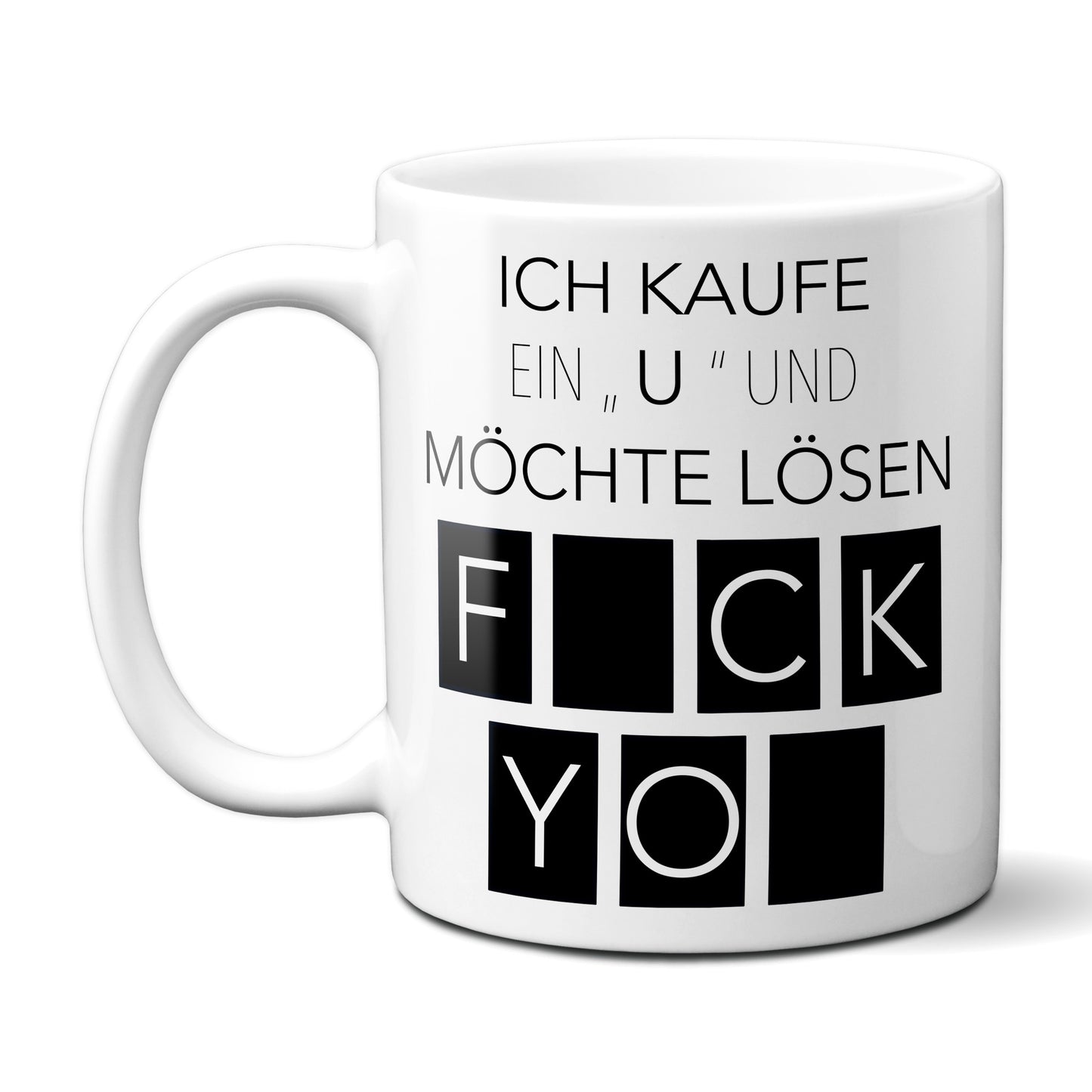 Ich kaufe ein U und möchte lösen - Fuck You