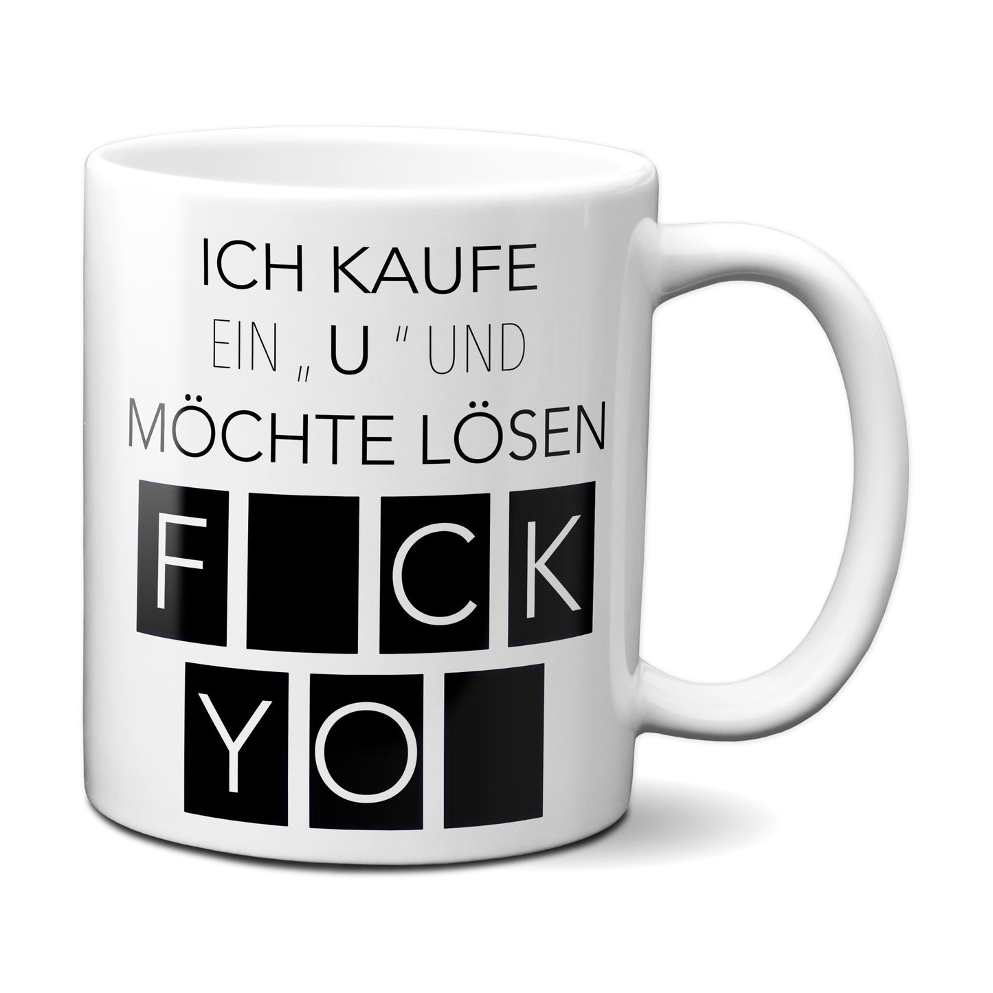 Ich kaufe ein U und möchte lösen - Fuck You