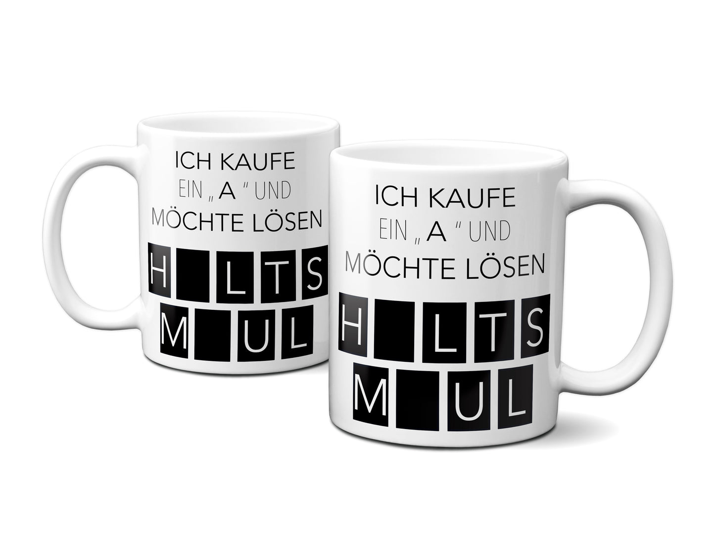 Ich kaufe ein A und möchte lösen - Halts Maul