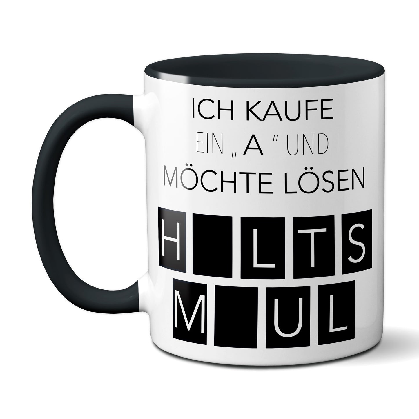 Ich kaufe ein A und möchte lösen - Halts Maul (schwarz)