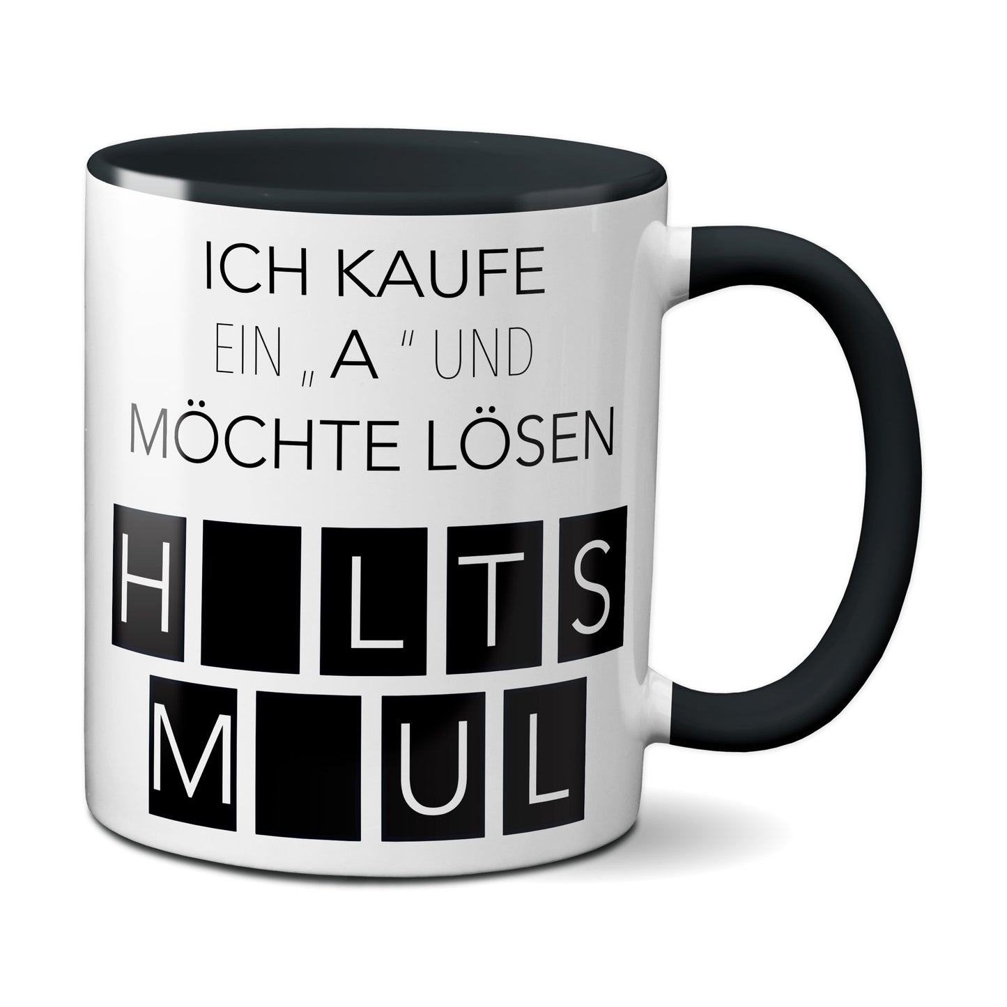 Ich kaufe ein A und möchte lösen - Halts Maul (schwarz)
