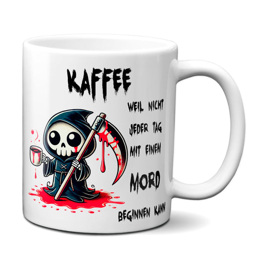 Kaffee, weil nicht jeder Tag mit einem Mord beginnen kann - Tasse - Kaffeebecher (weiß)