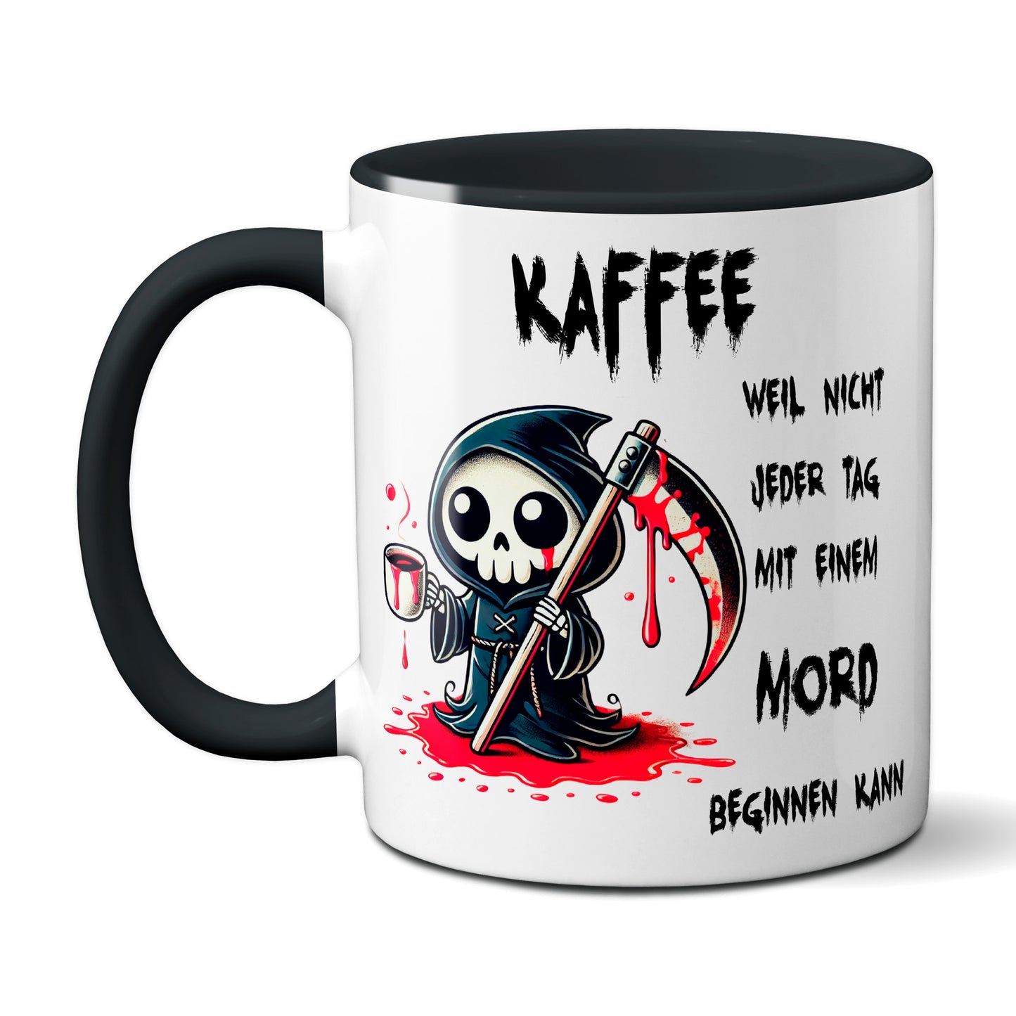 Kaffee, weil nicht jeder Tag mit einem Mord beginnen kann - Tasse - Kaffeebecher (schwarz)