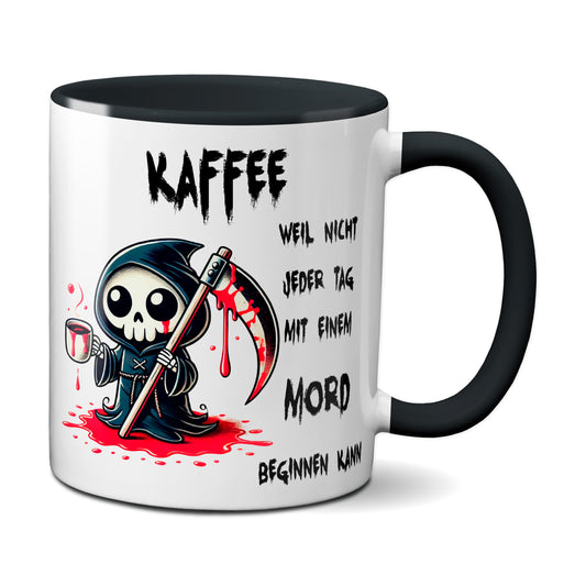 Kaffee, weil nicht jeder Tag mit einem Mord beginnen kann - Tasse - Kaffeebecher (schwarz)
