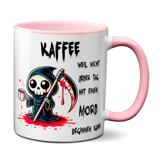 Kaffee, weil nicht jeder Tag mit einem Mord beginnen kann - Tasse - Kaffeebecher (rosa)